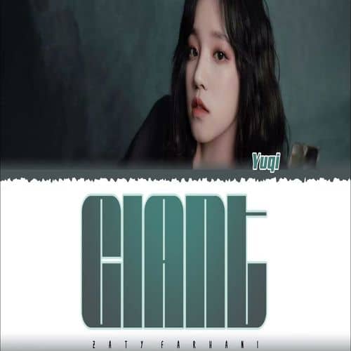 دانلود آهنگ YUQI Giant 